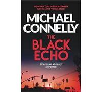 The Black Echo (Harry Bosch Series) - [Livre en VO] Michael Connelly (Auteur)