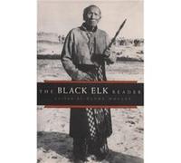 The Black Elk Reader by Clyde Holler