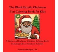 The Black Family Christmas Fun Coloring Book for Kids: A Festive and Inclusive Christmas Coloring Book Featuring African American Families