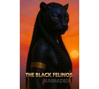 THE BLACK FELINOS - SUNBRAIDED: A Cosmic Feline Notebook of Solar Power and Grace