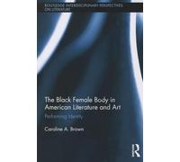 The Black Female Body in American Literature and Art