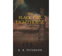 The Black Fire Lighthouse: Book One of the Lighthouse Series