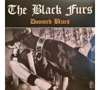 The Black Furs - Doomed Blues