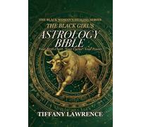 The Black Girl's Astrology Bible: Your Birth Chart, Your Cycles, Your Power