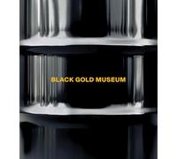 The Black Gold Museum /anglais