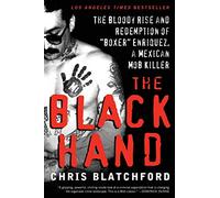 Chris Blatchford – The Black Hand : L'ascension sanglante et la rédemption de « Boxer » Enriquez