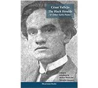 The Black Heralds & Other Early Poems Vallejo, Csar (Auteur)