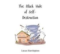 The Black Hole Of Self-Destruction