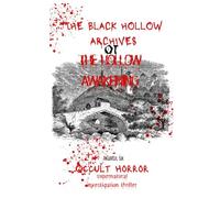 The Black Hollow Archives - Book 1 The Hollow Awakening: Horror / Supernatural Thriller. Dark PARANORMAL Suspense Series By Tajirul Sk