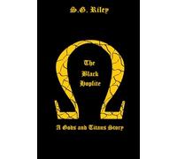 The Black Hoplite: A Story of Gods and Titans