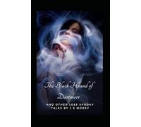 The Black Hound of Dartmoor: And other less spooky ‘feel-good’ tales