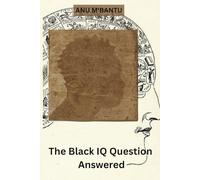 The Black IQ Question Answered