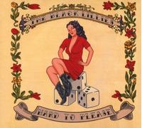 THE BLACK LILLIES - HARD TO PLEASE CD NEUF