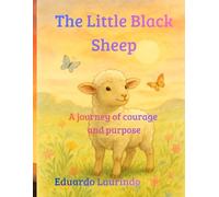 The Black Little Sheep: A Journey of Courage and Purpose