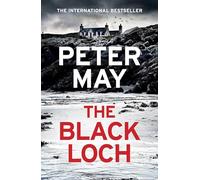 The Black Loch: an explosive return to the hebrides and the internationally bestselling Lewis Thrillers