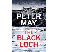 The Black Loch: an explosive return to the hebrides and the internationally bestselling Lewis Thrillers