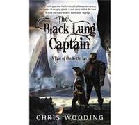 The Black Lung Captain: Tales of the Ketty Jay