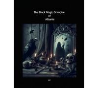The Black Magic Grimoire of Albania