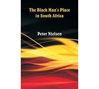 The Black Man's Place In South Africa