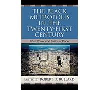 The Black Metropolis In The Twenty-First Century