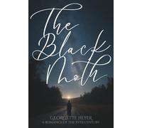 The Black Moth: A ROMANCE OF THE XVIII CENTURY - Republished with modern cover art by Robert Jordan G: (Hermes Publica Classics)