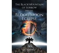 The Black Mountain Of Sorrow And The Blood Moon Eclipse