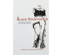 The Black Nightgown: The Fusional Complex and the Unlived Life - [Livre en VO] Nathan Schwartz - Salant (Auteur)