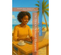 The Black Nomad Blueprint: Remote Work, Global Living, and Financial Independence