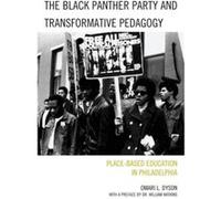The Black Panther Party and Transformative Pedagogy by Omari L. Dyson Omari L Dyson, (Auteur)