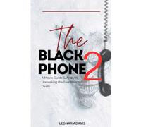 The Black Phone 2 - Movie Guide & Analysis: Unmasking the Fear Beyond Death