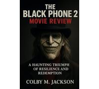 The Black Phone 2 Movie Review: A Haunting Triumph of Resilience and Redemption