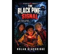 The Black Pine Signal: An Easy-Read Survival Mystery for Developing Readers Ages 9-12