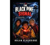 The Black Pine Signal: An Easy-Read Survival Mystery for Developing Readers Ages 9-12