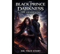 "The Black Prince of Darkness.": "The Awakening of Shadow and Destiny."