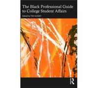 The Black Professional Guide to College Student Affairs The Black Professional Guide to College Student Affairs (Auteur)