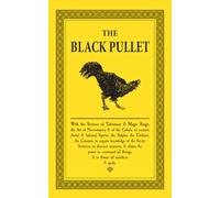 The Black Pullet: A new translation and the definitive expanded edition.