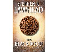 The Black Rood: The Celtic Crusades: Book II - One Man's Quest to Jerusalem Following His Father's Path