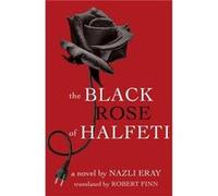 The Black Rose of Halfeti by Nazli Eray Nazli Eray, Robert Finn (Auteur)
