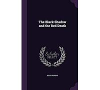The Black Shadow And The Red Death