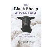 The Black Sheep Advantage: Thriving in a White Sheep World