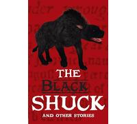 The Black Shuck and Other Stories: Grow the Code Anthology 2