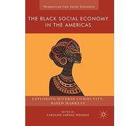 The Black Social Economy in the Americas: Exploring Diverse Community-Based Markets