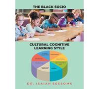 The Black Socio-Cultural Cognitive Learning Style