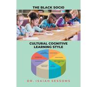 The Black Socio-Cultural Cognitive Learning Style