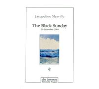 The Black Sunday 26 décembre 2004 - Jacqueline Merville - Des Femmes - Antoinette Fouque - broché - Roman