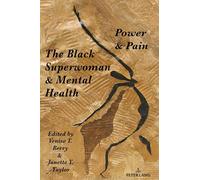 The Black Superwoman & Mental Health: Power & Pain