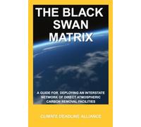 The Black Swan Matrix: A Guide for Deploying an Interstate Network of Direct Atmospheric Carbon Removal Facilities