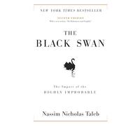 The Black Swan: Second Edition: The Impact of the Highly Improbable: With a new section: "On Robustness and Fragility"