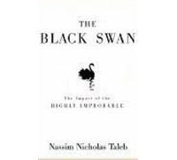 [The Black Swan: The Impact of the Highly Improbable] (By: Nassim Nicholas Taleb) [published: April, 2007]