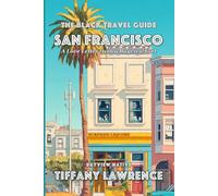The Black Travel Guide to San Francisco: A Love Letter From a Bayview Girl - Real Talk, Real Spots, Real Black SF
